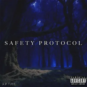 Safety Protocol by XPYRE