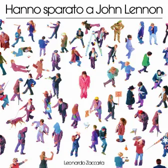 Hanno sparato a John Lennon by Leonardo Zaccaria