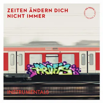 Die Profis: Zeiten ändern dich nicht immer (Instrumentals) by Spax