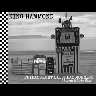 Friday Night Saturday Morning (Punch & Judy Mix) by King Hammond