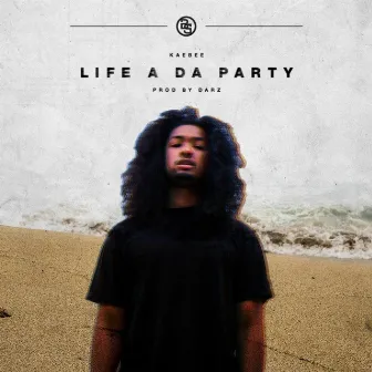 Life a da Party by Kaebee