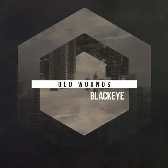 Old Wounds by Blackeye