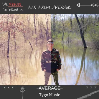 Far from Average by TyGo Music