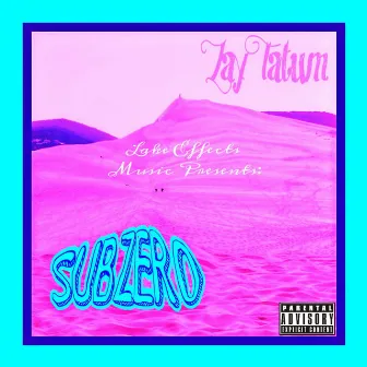 Subzero by Zay Tatum