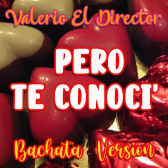 Pero Te Conocí (Bachata Version) by Valerio El Director