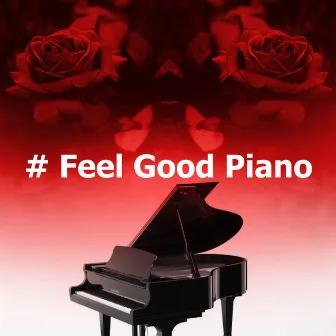 # Feel Good Piano by Italian Restaurant Music Academy