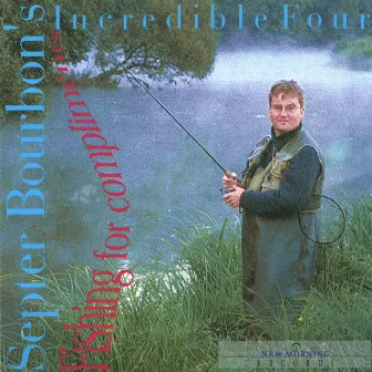 Fishing for Compliments by Septer Bourbon