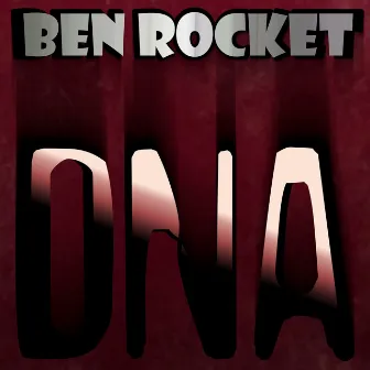 Dna by Ben Rocket