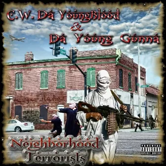 Neighborhood Terrorists by da young gunna