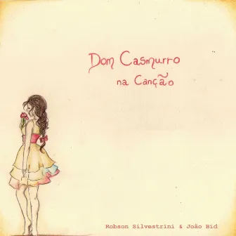 Dom Casmurro na Canção by Robson Silvestrini