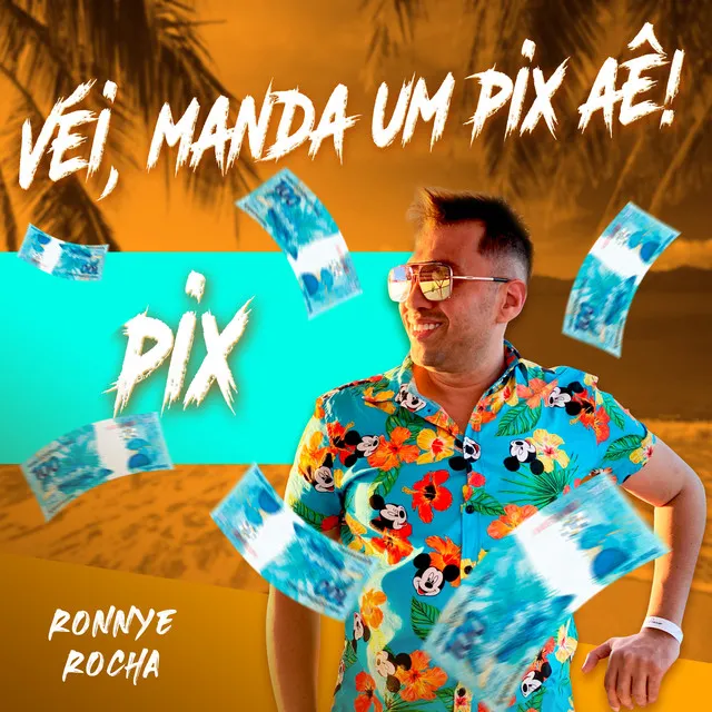 Véi, Manda um Pix Aê