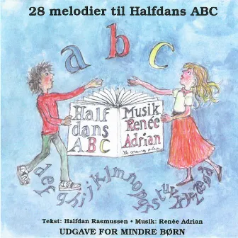 28 melodier til Halfdans ABC. Udgave for mindre børn by Halfdan Rasmussen