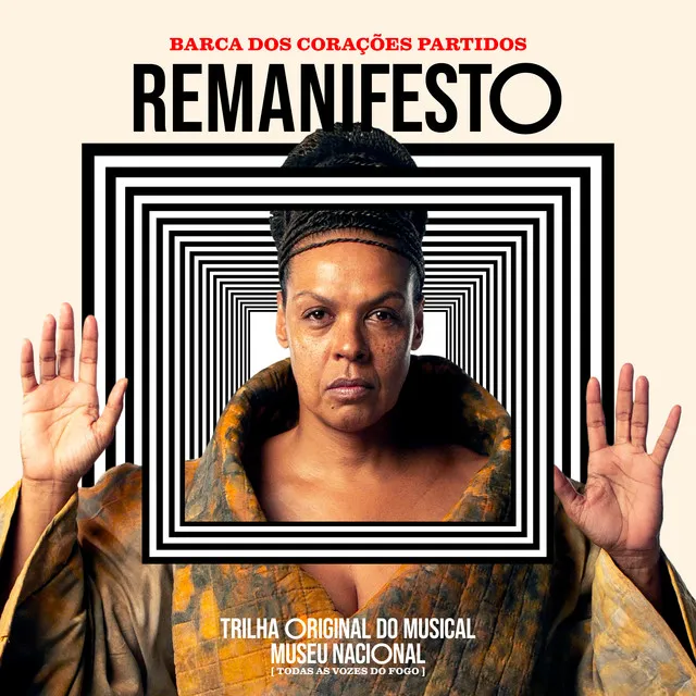 Remanifesto - Musical Museu Nacional - todas as vozes do fogo