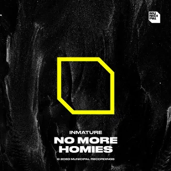 No More Homies by Inmature