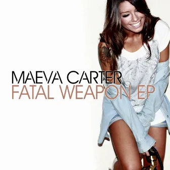 Fatal Weapon EP by Maeva Carter