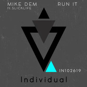 Run It by Mike Dem