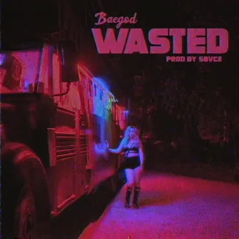 Wasted by Baegod