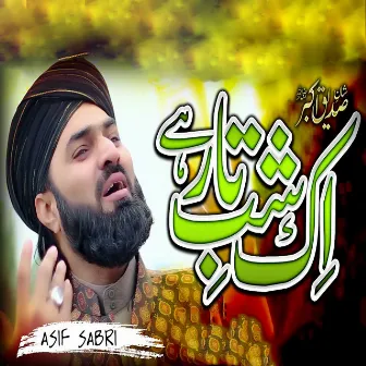 Ik Shab e Taar Hai by Asif Sabri