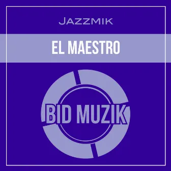 El Maestro by Jazzmik