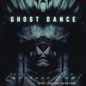 Ghost Dance by Lawrence Paul