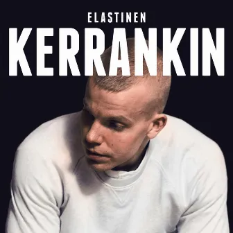 Kerrankin by Elastinen