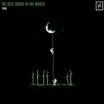 The Best Track In The World by 