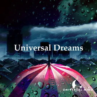 Universal Dreams by Universal Mind