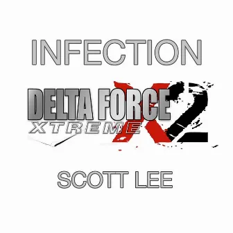 Infection (Delta Force: Xtreme 2) by Scott Lee