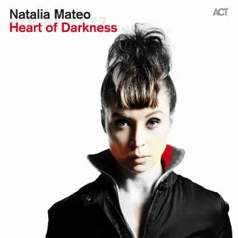 Heart of Darkness by Natalia Mateo