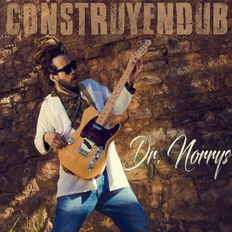 Construyendub by Dr. Norrys