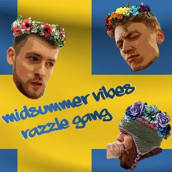 Midsummer Vibes by Razzle Gang