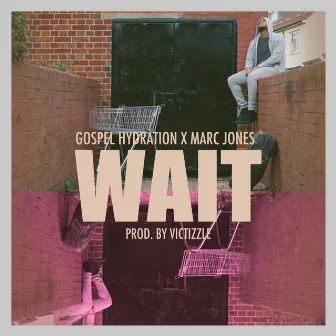 Wait by Gospel Hydration