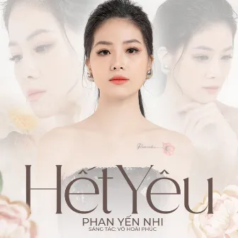 Hết Yêu by Phan Yến Nhi