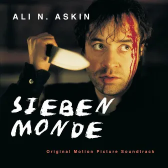 Sieben Monde (Original Motion Picture Soundtrack) by Ali N. Askin