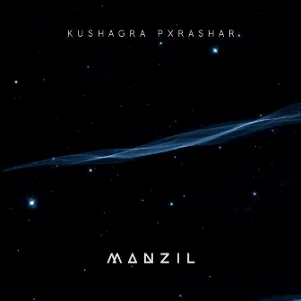 Manzil by KUSHAGRA PXRASHAR