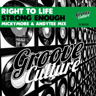 Strong Enough (Micky More & Andy Tee Mix) by Right To Life