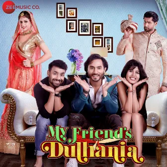 My Friend’s Dulhania (Original Motion Picture Soundtrack) by Yug Bhusal