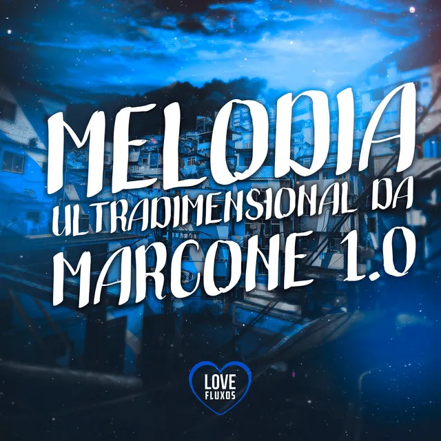 MELODIA ULTRADIMENSIONAL DA MARCONE 1.0