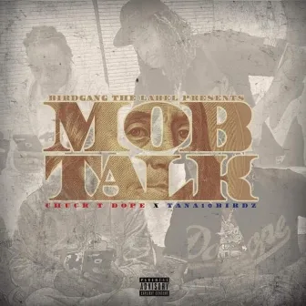 Mob Talk by Chuck T Dope