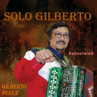 Solo Gilberto (Remastered) by Gilberto Perez