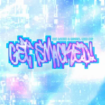 Get Smacked! by Digital Rave Boy