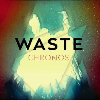 Chronos by Waste