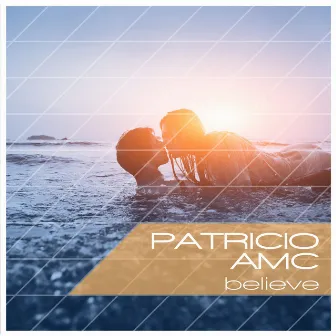 Believe by Patricio AMC