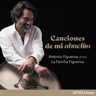 Canciones de mi abuelito by Antonio Figueroa