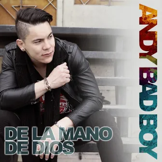 De la Mano de Dios by Andy Bad Boy