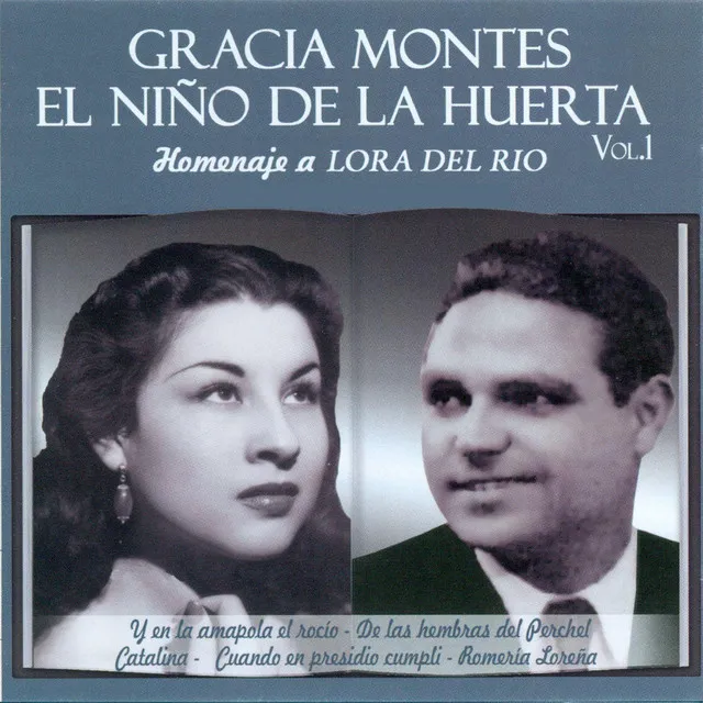 Gracia Montes y el Niño de la Huerta Vol. 1 - Homenaje a Lora del Rio