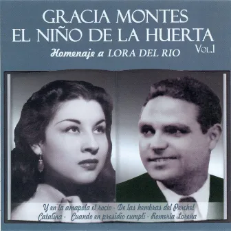 Gracia Montes y el Niño de la Huerta Vol. 1 - Homenaje a Lora del Rio by El Niño de la Huerta