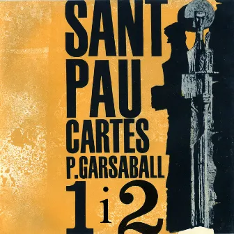 Sant Pau (Cartes 1 I 2) by Pau Garsaball