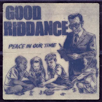 Peace in Our Time by Good Riddance