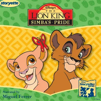 The Lion King II: Simba's Pride (Storyteller Version) by Miguel Ferrer